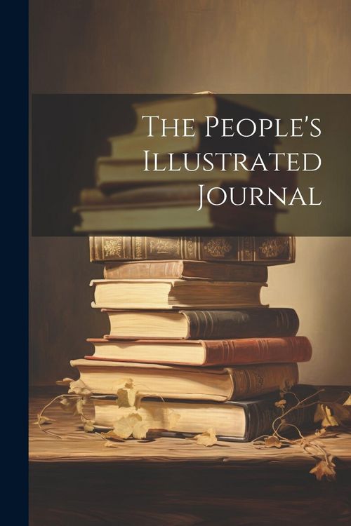Produktbild: The People's Illustrated Journal