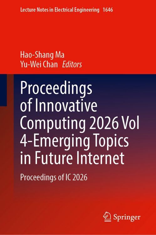 Produktbild: Proceedings of Innovative Computing 2026 Vol 4-Emerging Topics in Future Internet