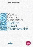 Produktbild: Nebevi S&uuml;nnetin Gercekliginde Hadis ve S&uuml;nnet C&ouml;z&uuml;mlemeleri