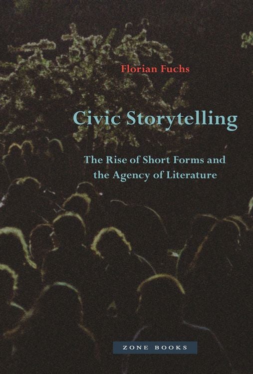 Produktbild: Civic Storytelling - The Rise of Short Forms and the Agency of Literature