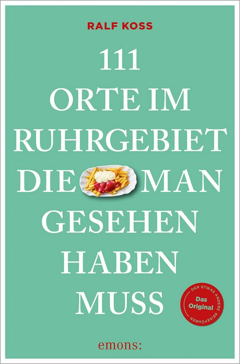 Produktbild: 111 Orte im Ruhrgebiet, die man gesehen haben muss