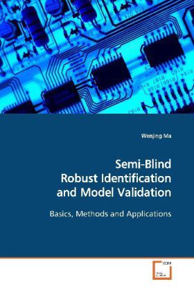 Produktbild: Ma, W: Semi-Blind Robust Identification and Model Validation