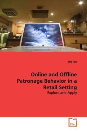 Produktbild: Pan, Y: Online and Offline Patronage Behavior in a Retail Se