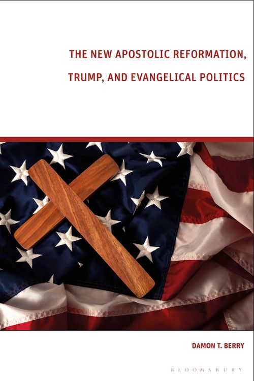 Produktbild: The New Apostolic Reformation, Trump, and Evangelical Politics
