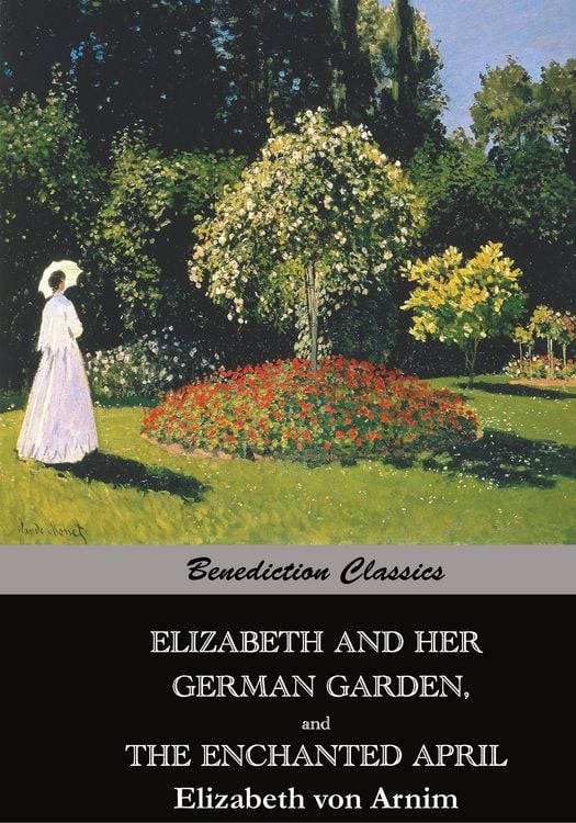 Produktbild: Elizabeth And Her German Garden, and The Enchanted April