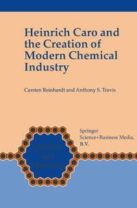 Produktbild: Heinrich Caro and the Creation of Modern Chemical Industry