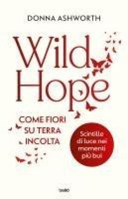 Produktbild: Wild hope. Come fiori su terra incolta