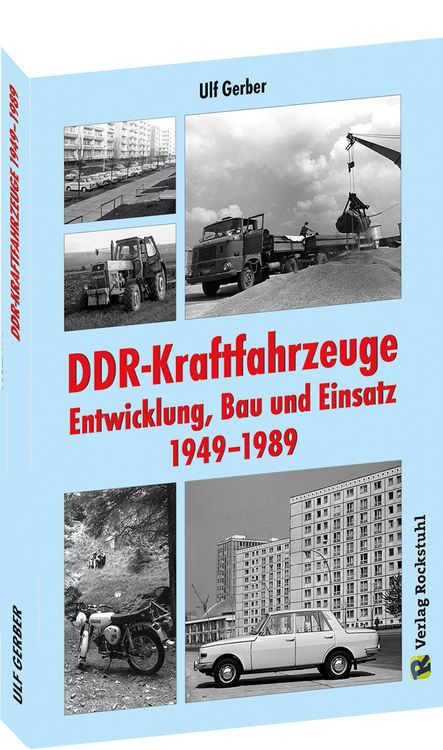 Produktbild: DDR-Kraftfahrzeuge &ndash; Entwicklung, Bau und Einsatz 1949&ndash;1989