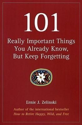 Produktbild: 101 Really Important Things You Already Know, But Keep Forgetting