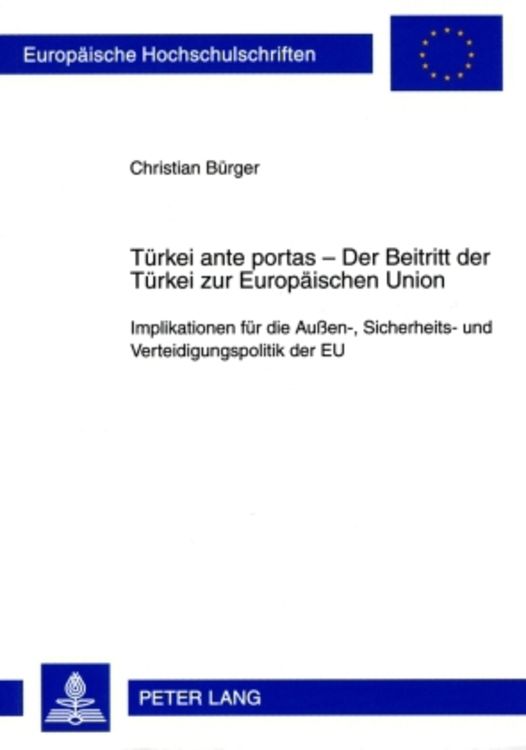 Bild vom Artikel Türkei ante portas – Der Beitritt der Türkei zur Europäischen Union vom Autor Christian Bürger
