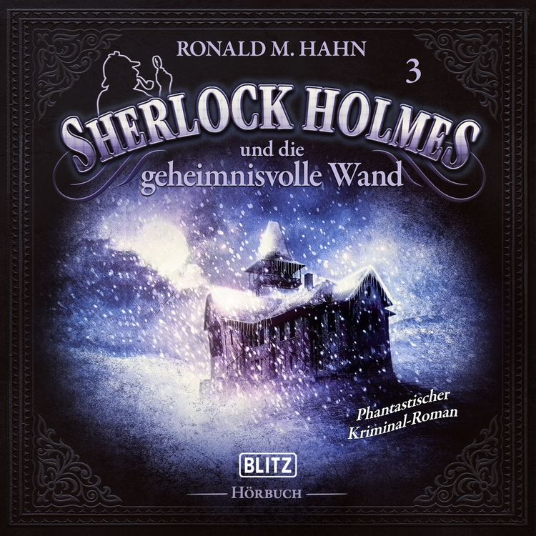 Produktbild: Neues von Sherlock Holmes - Die H&ouml;rb&uuml;cher - Folge 3: Sherlock Holmes und die geheimnisvolle Wand