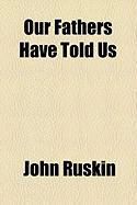 Produktbild: Our Fathers Have Told Us