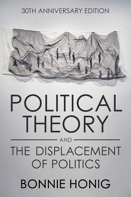 Produktbild: Political Theory and the Displacement of Politics