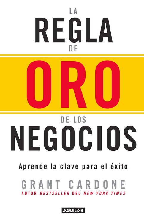Produktbild: La Regla de Oro de Los Negocios - Aprende La Clave del Exito / The 10x Rule