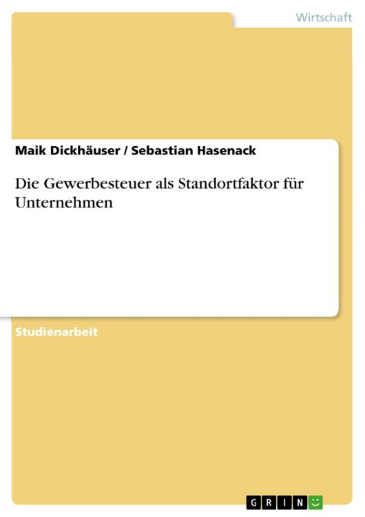 Produktbild: Die Gewerbesteuer als Standortfaktor f&uuml;r Unternehmen
