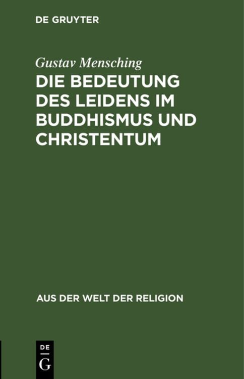 Bild vom Artikel Die Bedeutung des Leidens im Buddhismus und Christentum vom Autor Gustav Mensching