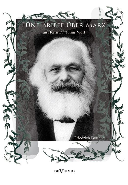 Produktbild: Bertheau, F: F&uuml;nf Briefe &uuml;ber Marx - zeitgen&ouml;ssische Kritik
