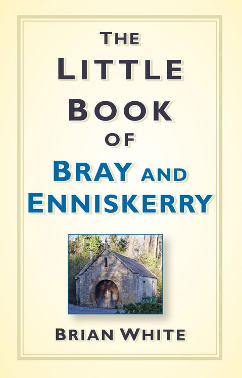 Produktbild: The Little Book of Bray and Enniskerry