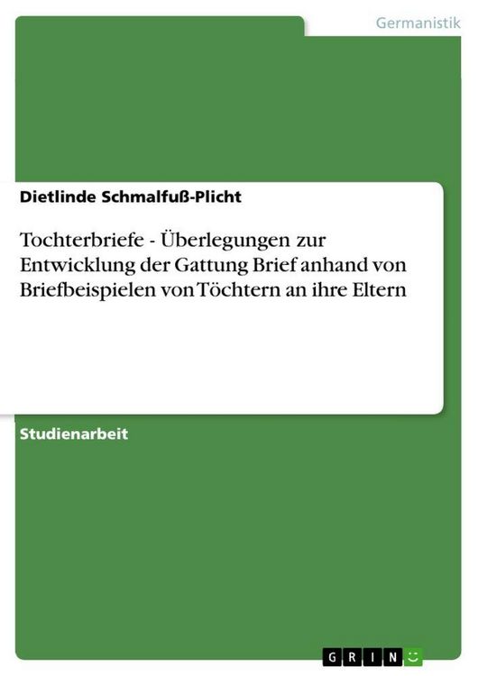 Produktbild: Tochterbriefe - &Uuml;berlegungen zur Entwicklung der Gattung Brief anhand von Briefbeispielen von T&ouml;chtern an ihre Eltern