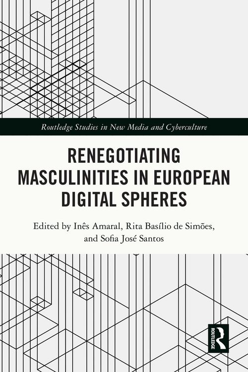 Produktbild: Renegotiating Masculinities in European Digital Spheres