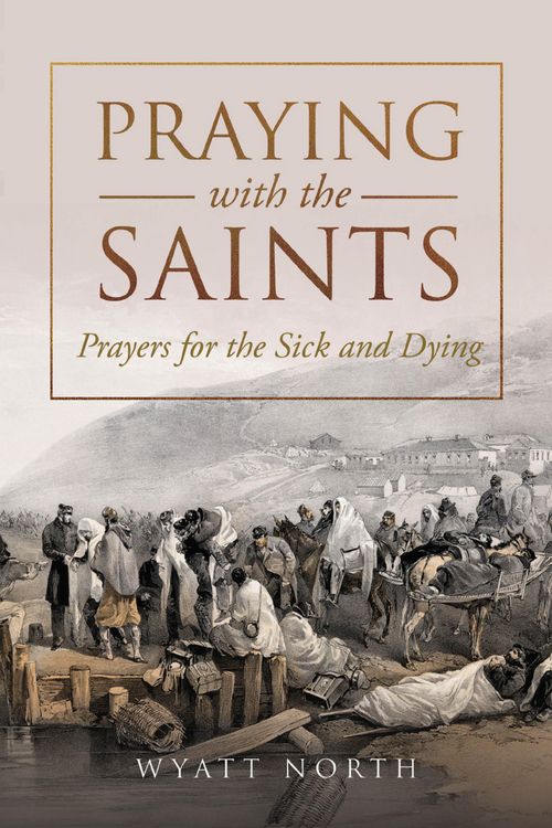 Produktbild: Praying with the Saints: Prayers for the Sick and Dying