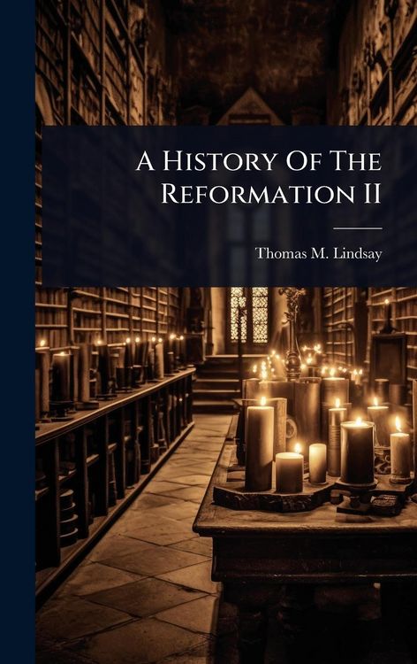 Produktbild: A History Of The Reformation II