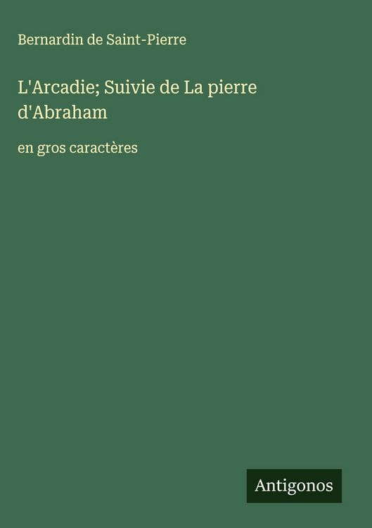 Produktbild: L'Arcadie; Suivie de La pierre d'Abraham