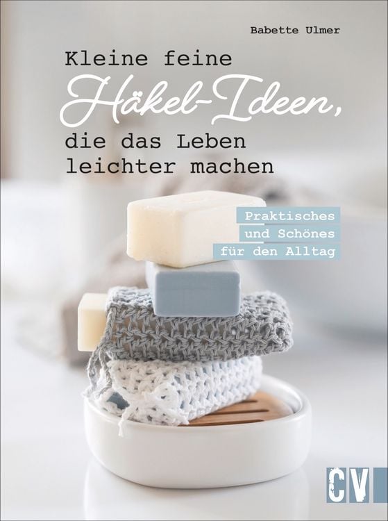 Produktbild: Kleine feine H&auml;kel-Ideen, die das Leben leichter machen