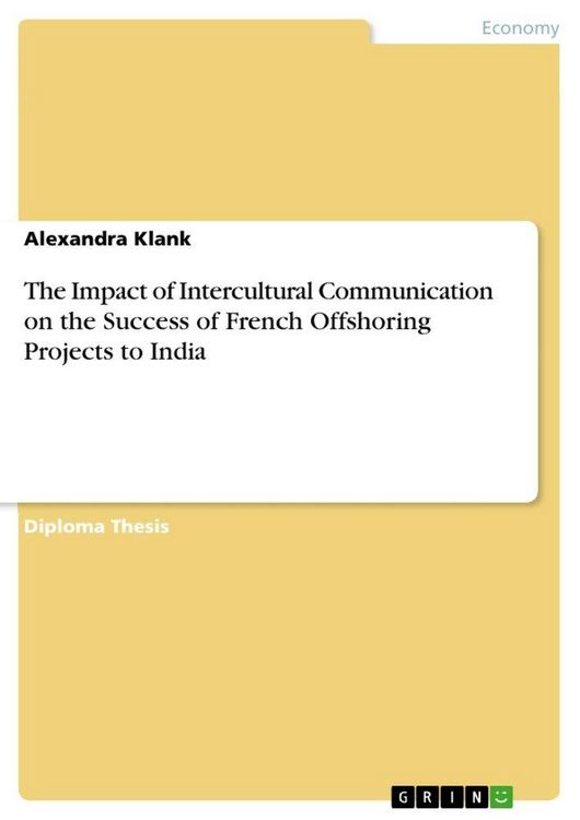 Produktbild: The Impact of Intercultural Communication on the Success of French Offshoring Projects to India