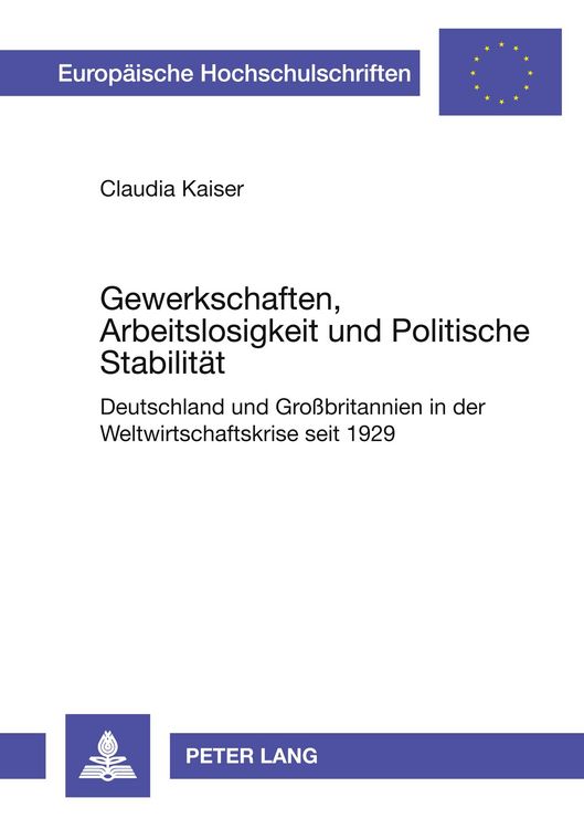 Produktbild: Gewerkschaften, Arbeitslosigkeit und Politische Stabilit&auml;t