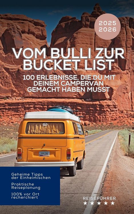 Produktbild: Vom Bulli zur Bucket List: 100 Erlebnisse, die du mit deinem Campervan gemacht haben musst