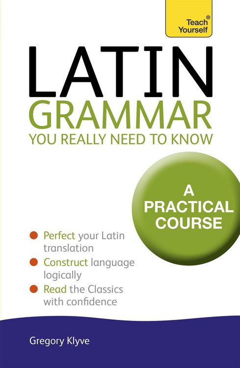 Produktbild: Latin Grammar You Really Need to Know: Teach Yourself