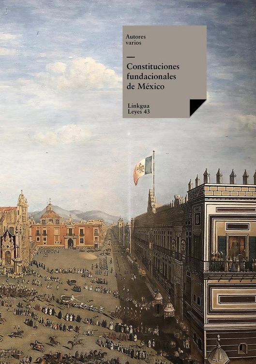 Produktbild: Constituciones fundacionales de M&eacute;xico