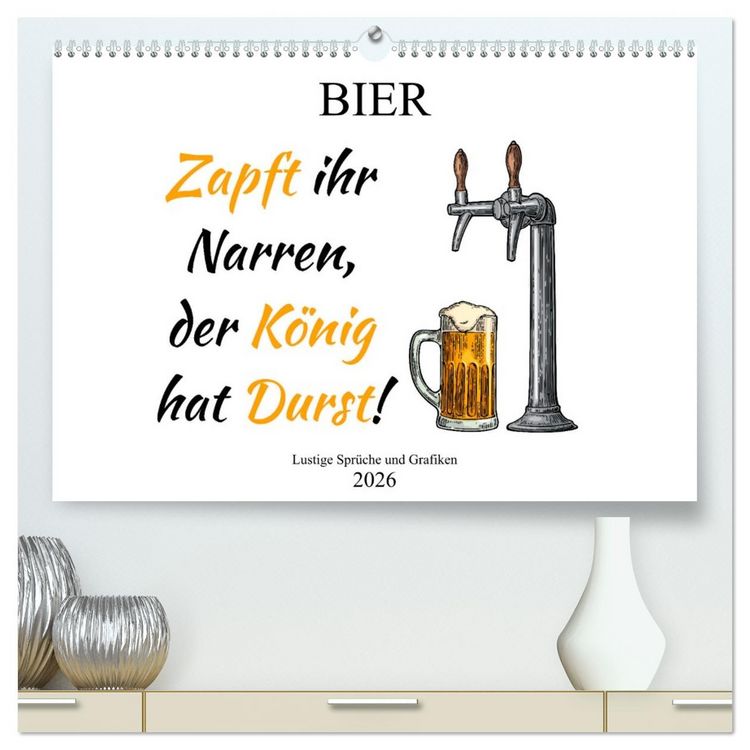 Produktbild: Bier - Lustige Spr&uuml;che und Grafiken (hochwertiger Premium Wandkalender 2026 DIN A2 quer), Kunstdruck in Hochglanz