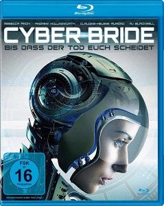 Produktbild: Cyber Bride - Bis das der Tod euch scheidet (BluRa