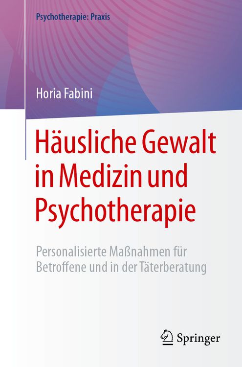 Bild vom Artikel Häusliche Gewalt in Medizin und Psychotherapie vom Autor Horia Fabini