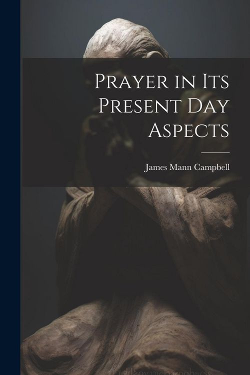 Produktbild: Prayer in Its Present Day Aspects