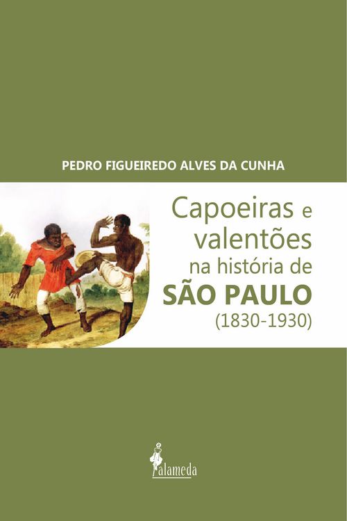 Produktbild: Capoeiras e Valent&otilde;es na hist&oacute;ria de S&atilde;o Paulo (1830-1930)