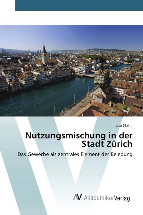 Produktbild: Nutzungsmischung in der Stadt Z&uuml;rich