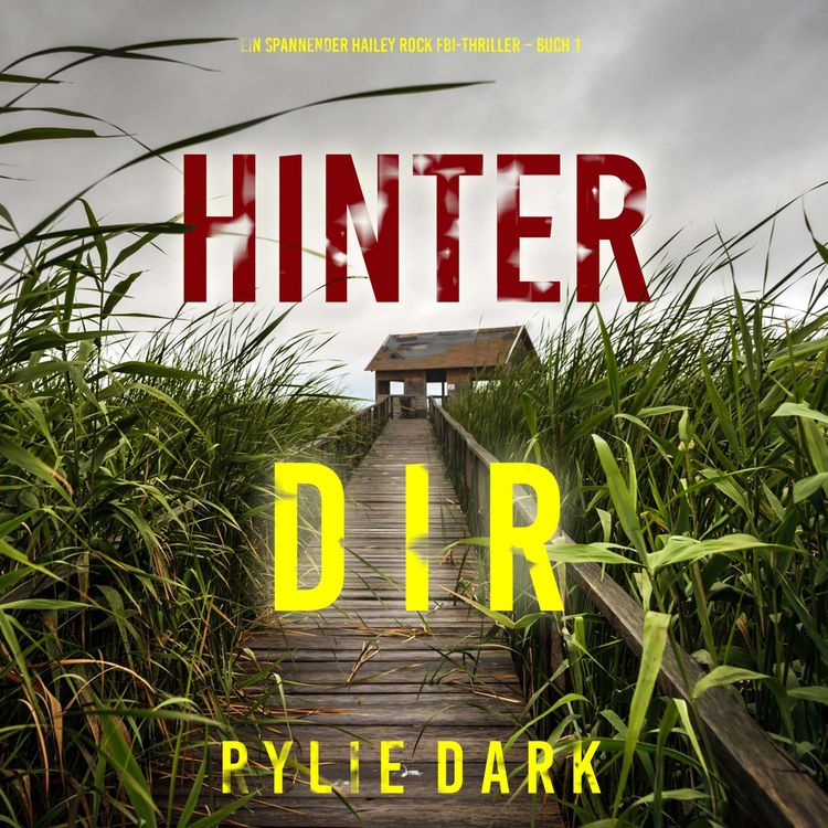Produktbild: Hinter dir (Ein spannender Hailey Rock FBI-Thriller &ndash; Buch 1)
