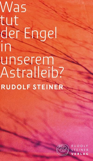 Produktbild: Was tut der Engel in unserem Astralleib? Wie finde ich den Christus?