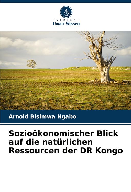Produktbild: Sozio&ouml;konomischer Blick auf die nat&uuml;rlichen Ressourcen der DR Kongo