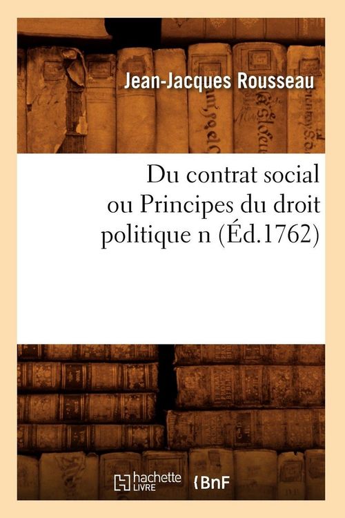 Produktbild: Du contrat social ou Principes du droit politique n (&Eacute;d.1762)