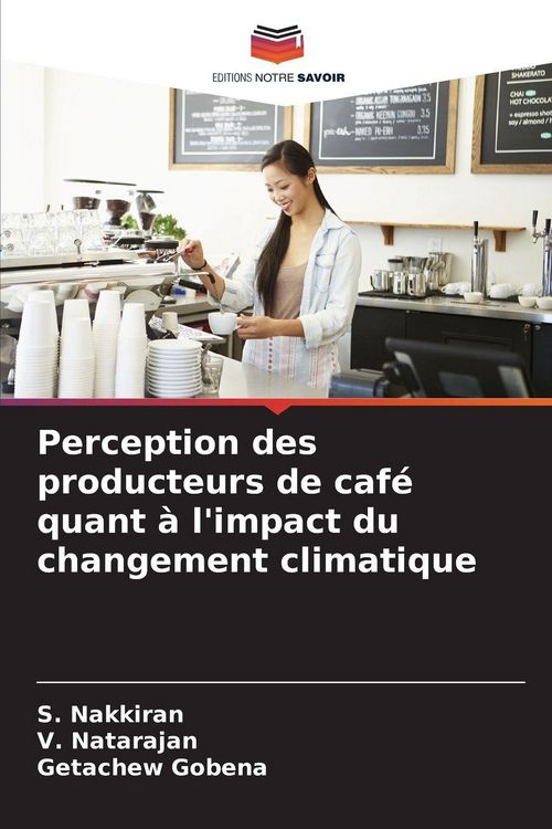 Produktbild: Perception des producteurs de caf&eacute; quant &agrave; l'impact du changement climatique