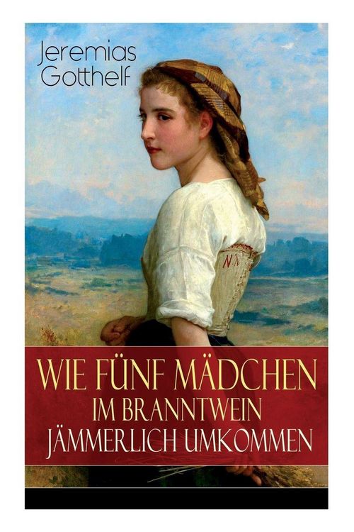 Produktbild: Wie f&uuml;nf M&auml;dchen im Branntwein j&auml;mmerlich umkommen