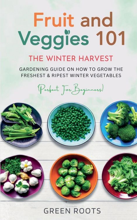 Produktbild: Fruit & Veggies 101 - The Winter Harvest