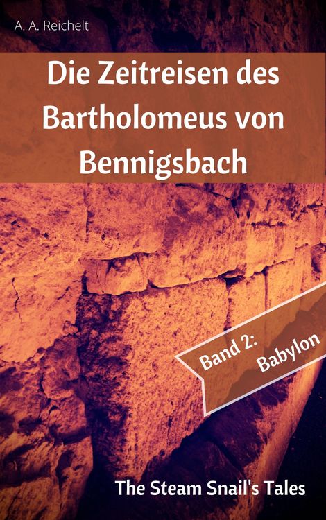 Produktbild: Die Zeitreisen des Bartholomeus von Bennigsbach