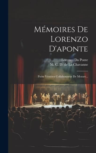 Produktbild: M&eacute;moires De Lorenzo D'aponte: Po&euml;te V&eacute;nitien Collaborateur De Mozart...