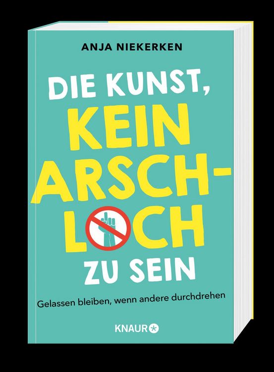 Produktbild: Die Kunst, kein Arschloch zu sein