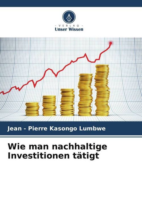 Produktbild: Wie man nachhaltige Investitionen t&auml;tigt